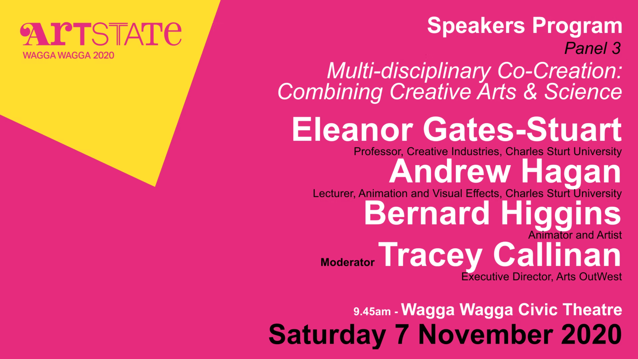 ARTSTATE Panel: Eleanor Gates-Stuart; Andrew Hagan; Bernard Higgins and Tracey Callinan - Speakers Program. Multi-disciplinary Co-Creation: Combining Creative Arts and Science